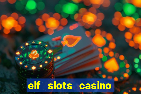 elf slots casino sister sites