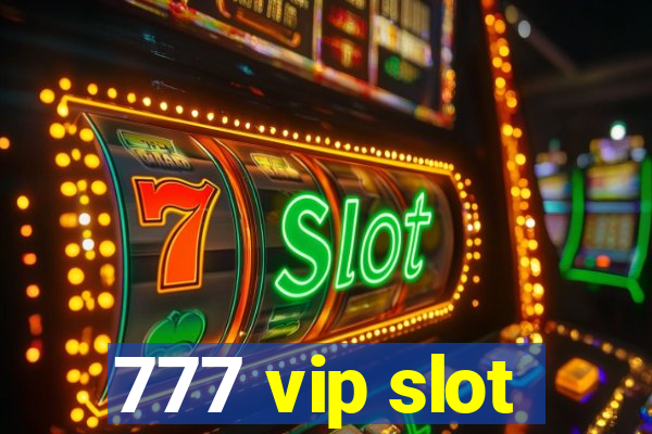 777 vip slot