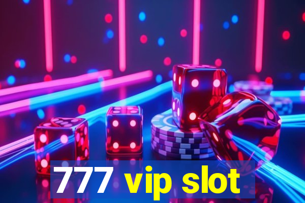 777 vip slot