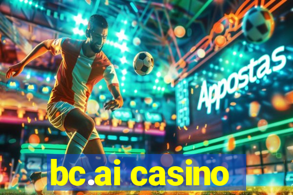 bc.ai casino