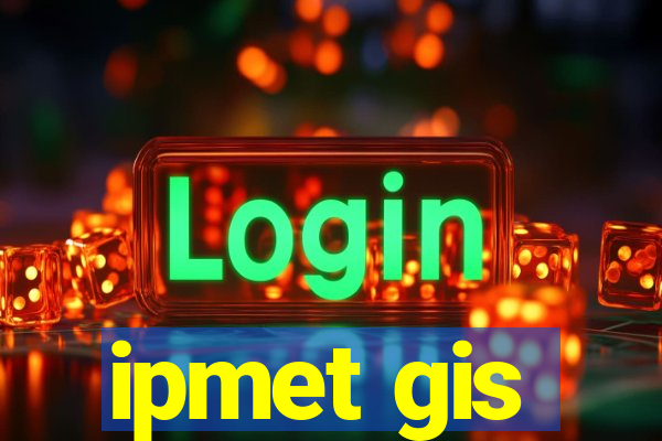 ipmet gis