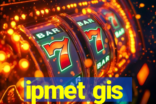 ipmet gis