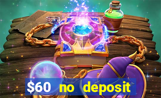 $60 no deposit bonus casino