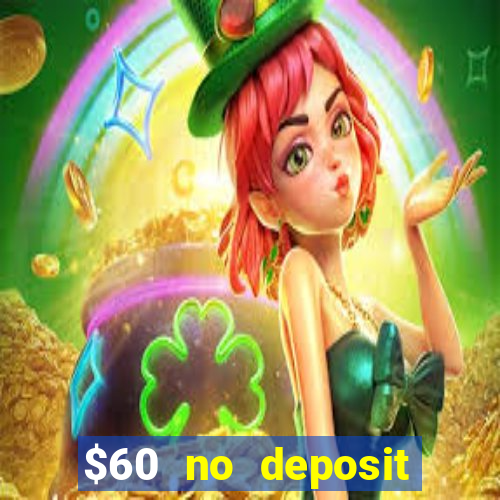 $60 no deposit bonus casino