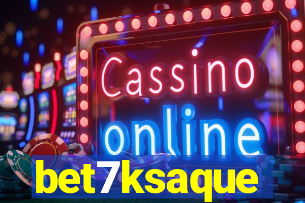 bet7ksaque