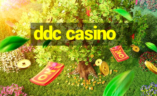 ddc casino