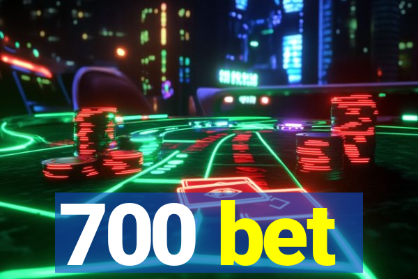 700 bet