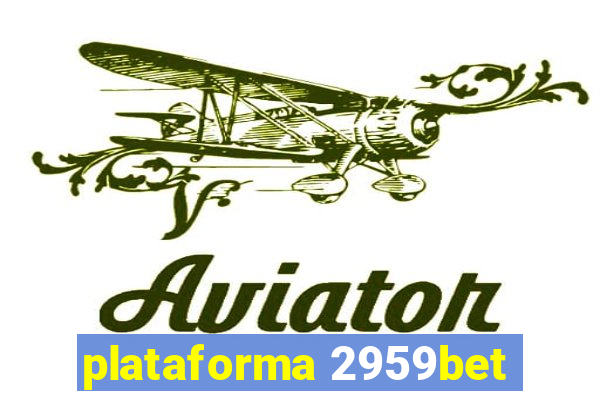 plataforma 2959bet