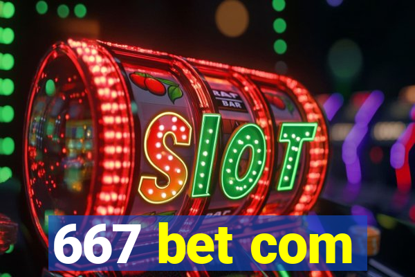 667 bet com