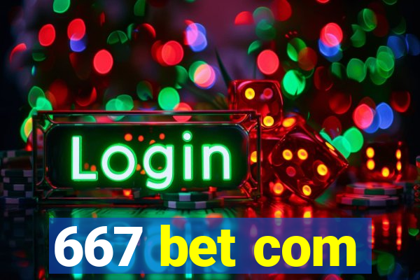 667 bet com