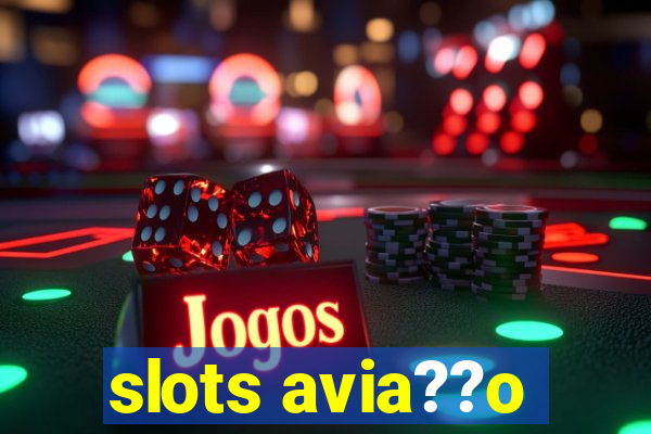 slots avia??o