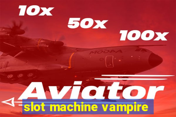 slot machine vampire