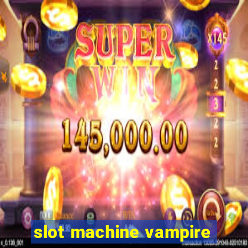 slot machine vampire