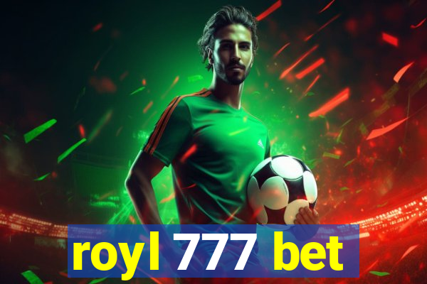 royl 777 bet