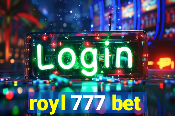 royl 777 bet