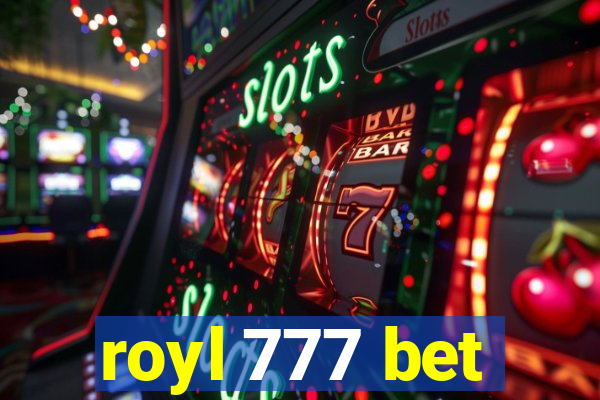 royl 777 bet