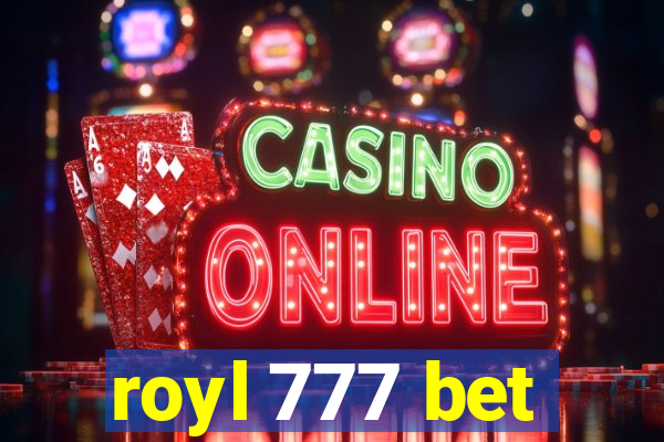 royl 777 bet