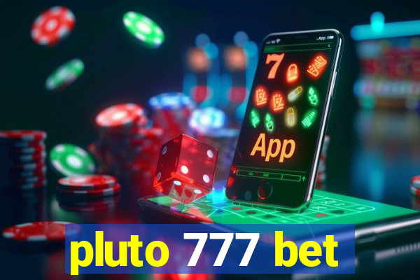 pluto 777 bet