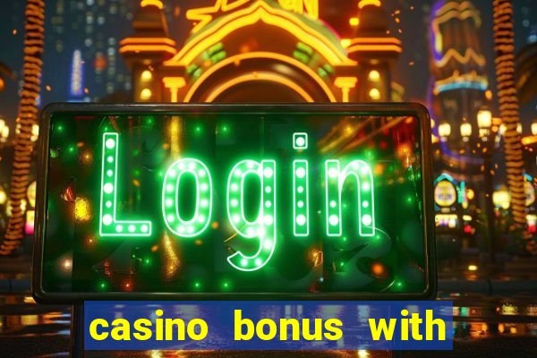 casino bonus with no deposit