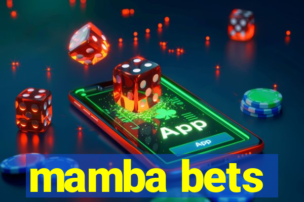 mamba bets