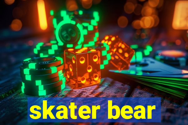 skater bear