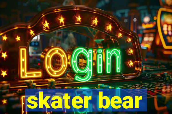 skater bear