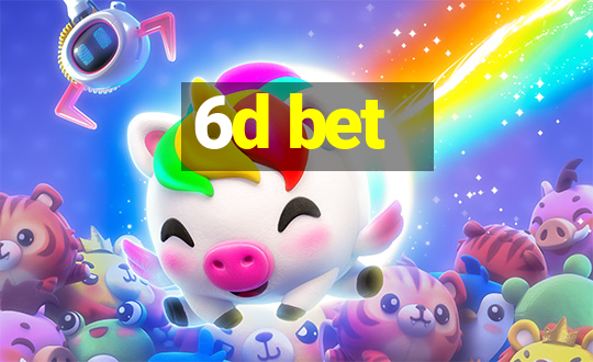 6d bet