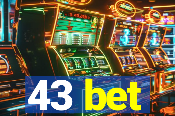 43 bet