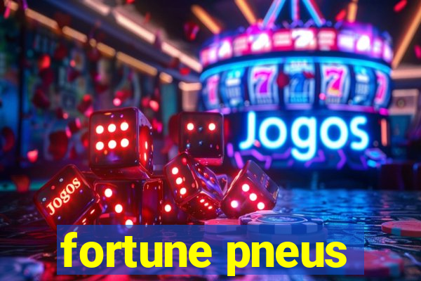 fortune pneus