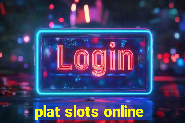 plat slots online