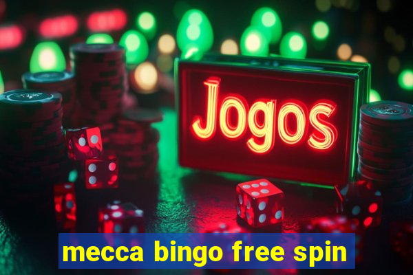 mecca bingo free spin