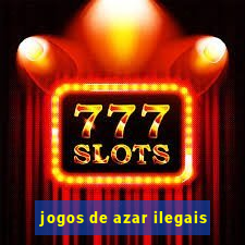 jogos de azar ilegais