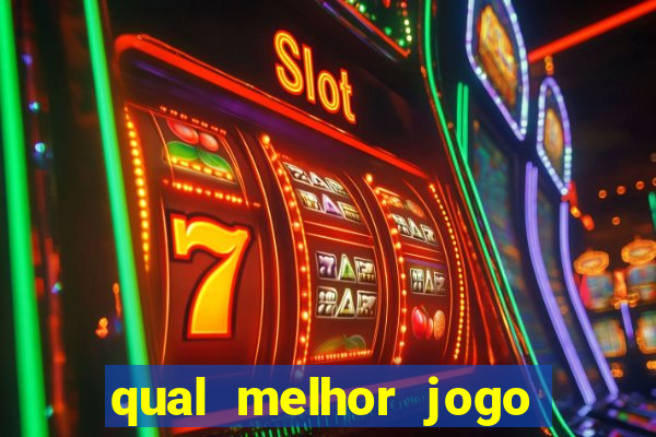 qual melhor jogo de cassino online