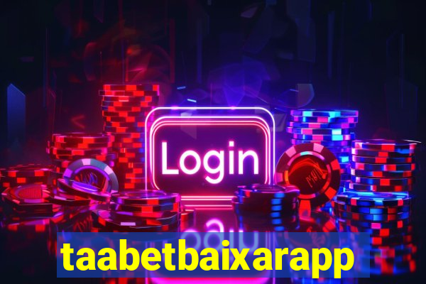 taabetbaixarapp