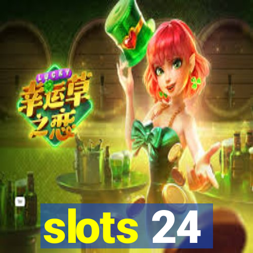 slots 24