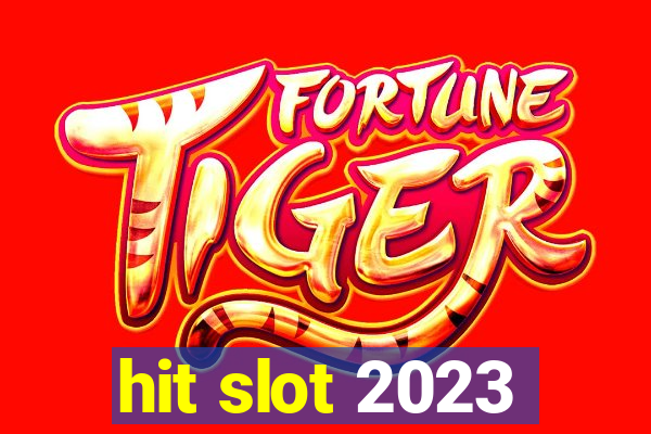 hit slot 2023