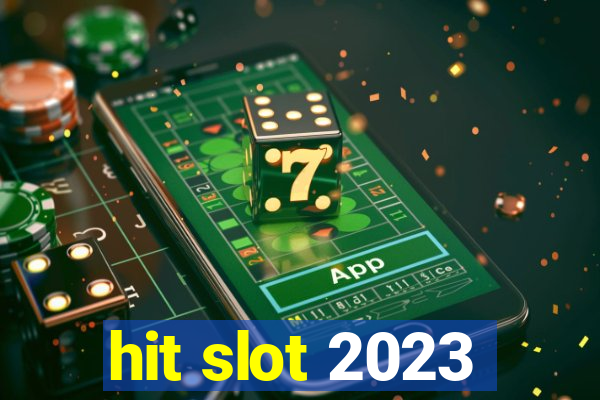 hit slot 2023