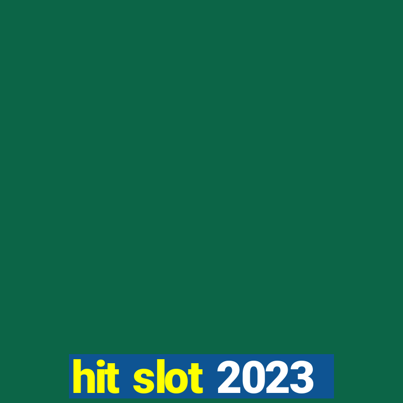 hit slot 2023