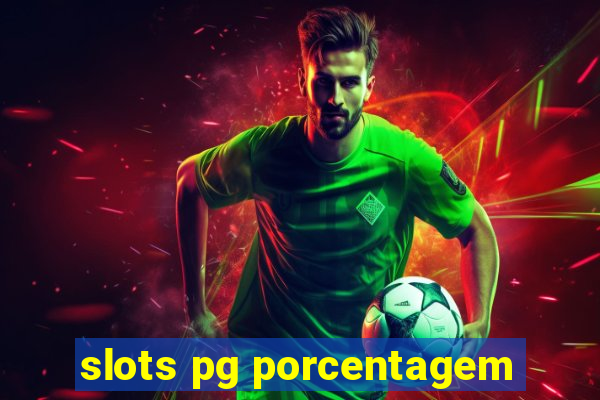 slots pg porcentagem