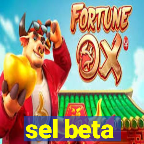 sel beta