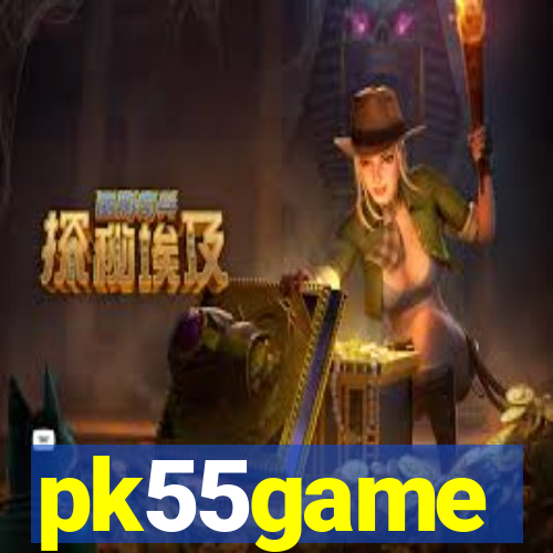 pk55game