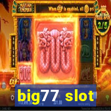 big77 slot