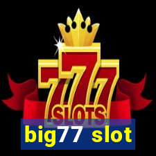 big77 slot