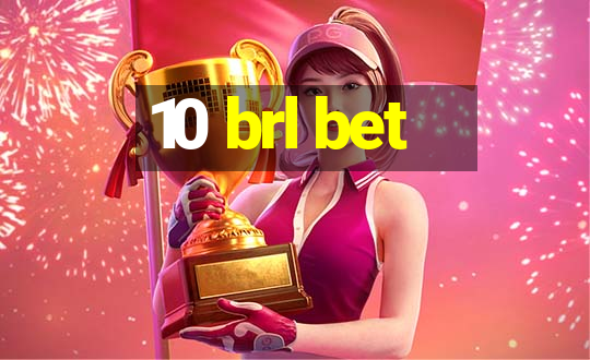 10 brl bet