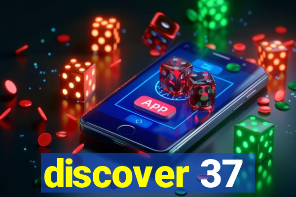 discover 37