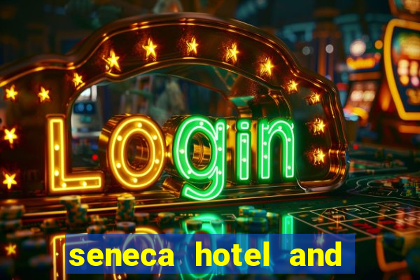 seneca hotel and casino in niagara falls n.y