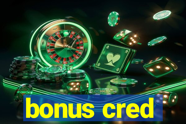 bonus cred