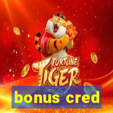 bonus cred