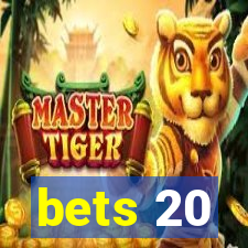 bets 20