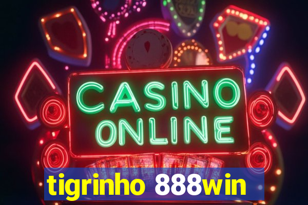 tigrinho 888win